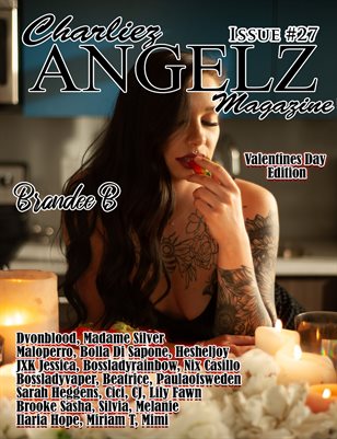 Charliez Angelz Issue #27 - VDAY - Brandee B