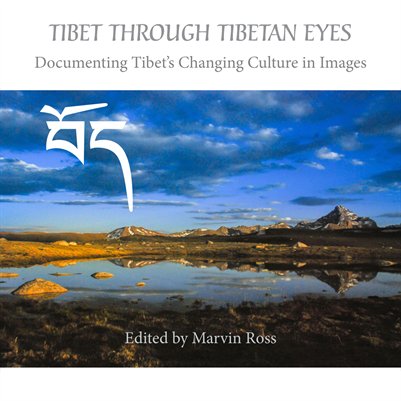 Tibet Through Tibetan Eyes 4th Edition