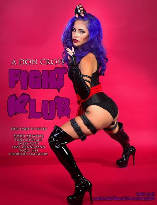 A Don Cross Fight Klub - The Sexiest Babes in Cosplay Ready to Fight and Battle For Your Entertainment