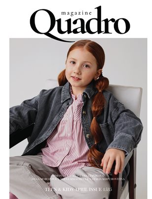 QUADRO MAGAZINE - TEEN & KIDS APRIL (Vol 1535)