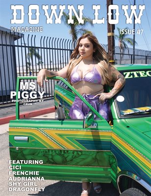 DOWN LOW MAGAZINE ISSUE 47 FT MS PIGGY