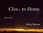 Closer to Home Vo. 3