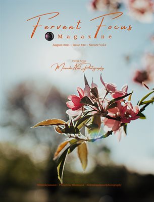 Fervent Focus Magazine: Issue #82 Nature Vol.2