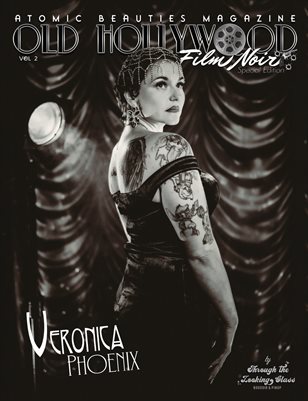Atomic Beauties Magazine: Old Hollywood/Film Noir Special Edition Vol 2 Veronica Phoenix Cover