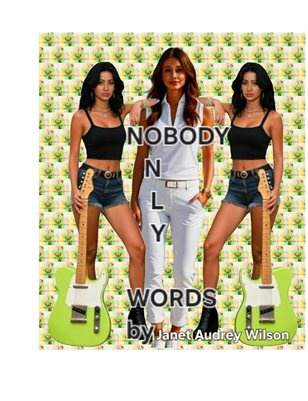 Nobody, Only Words