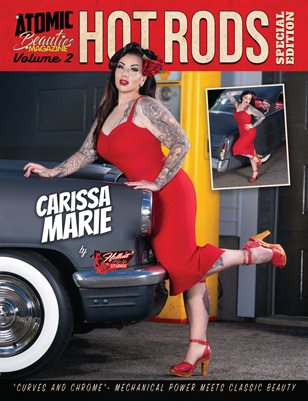 Atomic Beauties Magazine: Hot Rods Special Edition Vol 2 - Carissa Marie