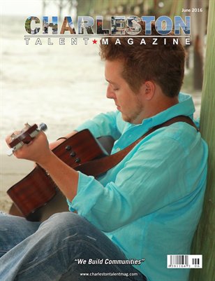 Charleston Talent Magazine June 2016 Edition