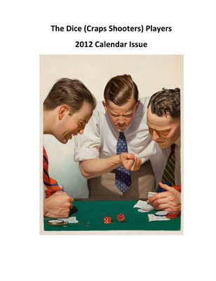 The Dice (Craps Shooters) Players 2012 Calendar
