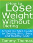 How to Lose Weight Without Dieting