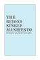 The Beyond Single Manifesto - Grahamblue