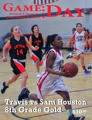 Volume 3 Issue 8 - Travis vs Sam Houston 8th Grade Gold