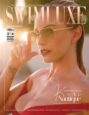 MAY 2026 - SWIMLUXE MAGAZINE - KARI NAUTIQUE - PUBLISHED BY PLPG GLOBAL MEDIA PUBLISHING GROUP