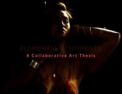 Elemental Sentiments; A Collaborative Art Thesis
