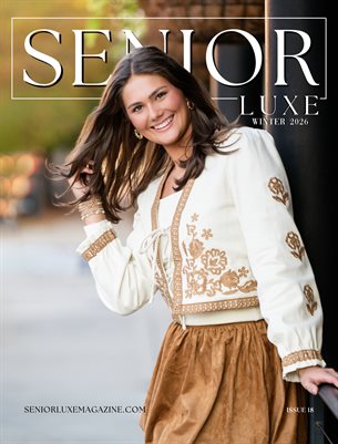 Senior Luxe Magazine, Issue 18, Winter 2025