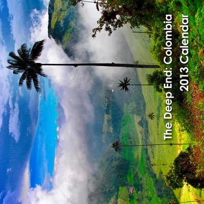 The Deep End: Colombia 2013 Calendar