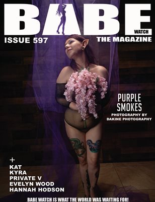 BABE WATCH ISSUE 597 FT PURPLE SMOKES