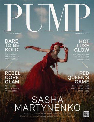 PUMP Magazine | Editor's Choice Winter Fashion & Beauty Edition | Feb. 2025 | Vol.2