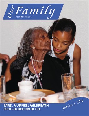 Vol 5 Issue 7 - Mrs. Vurnell Gilberath 90th Celebration Of Life