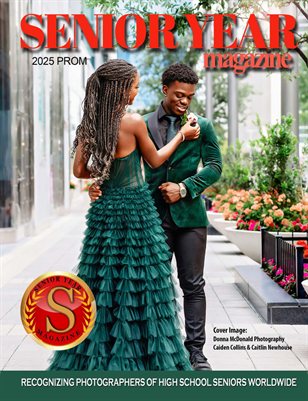Senior Year Magazine - THE 2025 PROM EDITION