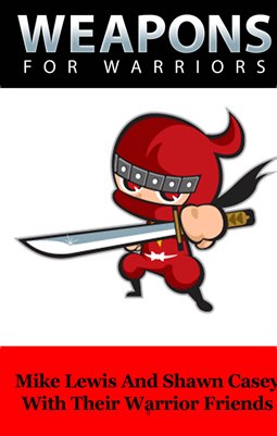 Weapons for Warriors