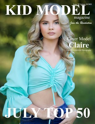 Kid Model Magazine July Top 50 Issue 10 Volume 10 2022