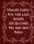 Edwards Family New York Land Records and the Crooks Who stole their money.