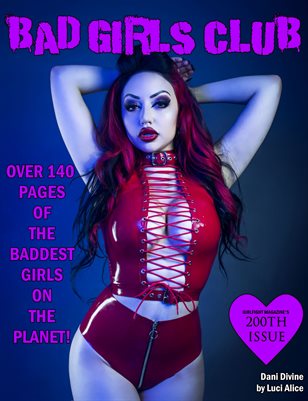 Bad Girls Club - 200th Issue Featuring Sexy Busty Babe Dani Divine & Over 140 Pages of Bad Girls