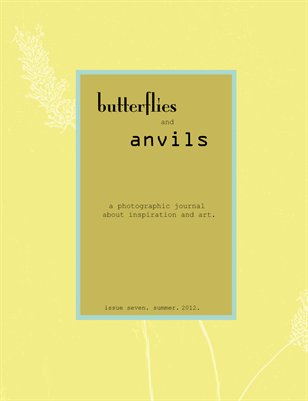 butterflies and anvils. summer. 2012