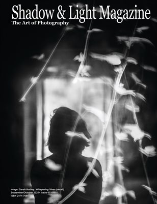 Shadow & Light Magazine • September/October 2025 • 67