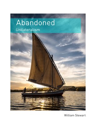 Abandoned: Unilateralism