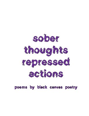 Sober Thoughts, Repressed Actions
