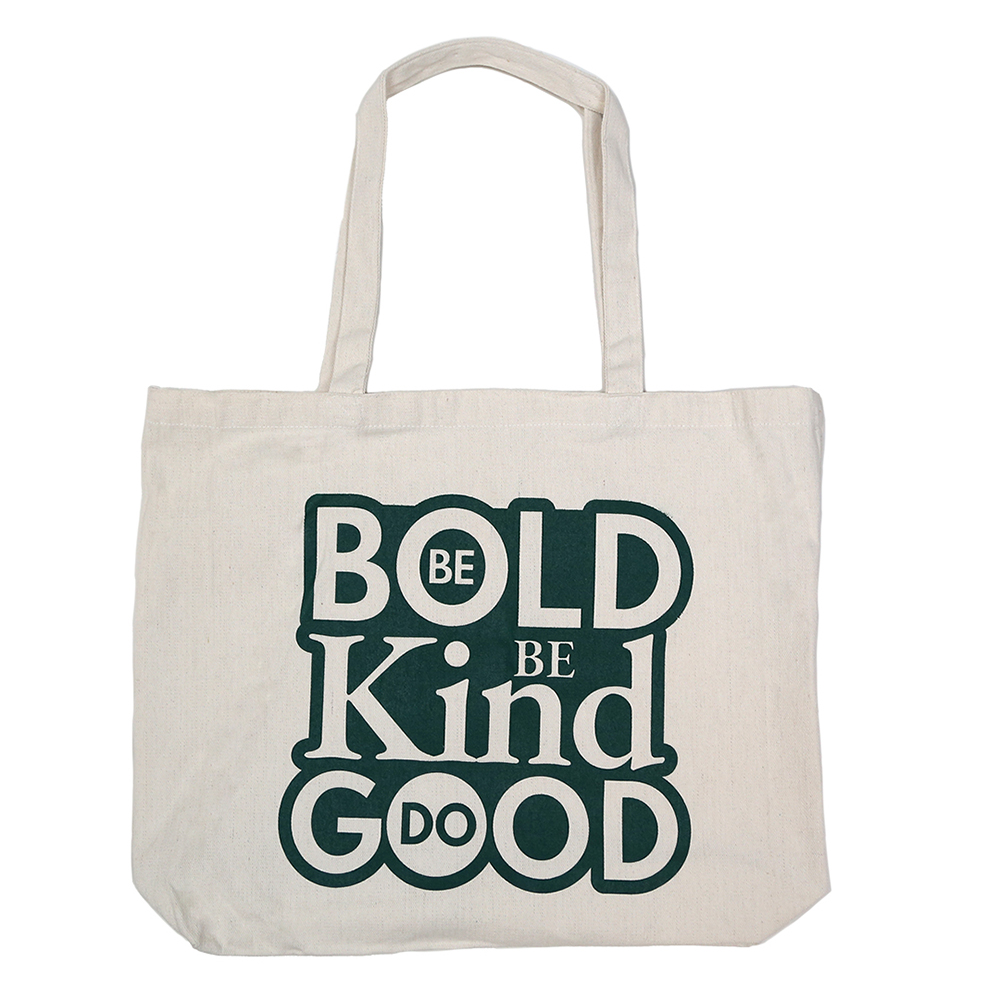 Be Bold, Be Kind, Do Good Recycled Canvas Tote 