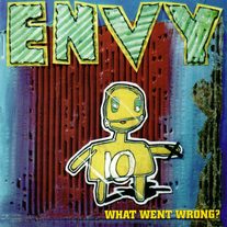 ENVY "What Went Wrong" compact disc
