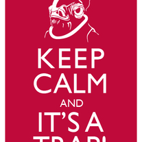 KEEP CALM AND IT'S A TRAP - 8x10 print
