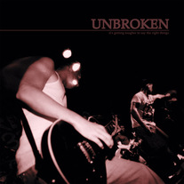 Unbroken "It's Getting Tougher to Say the Right Things" CD