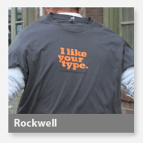 I Like Your Type (Rockwell) T-Shirt