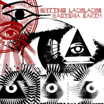 Spitting Ladyladys/Bacteria Earth Split CD