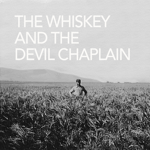 The Whiskey and the Devil Chaplain (Self-Titled, 2010)