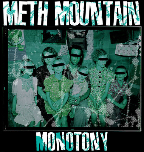 Meth Mountain "Monotony" 7"