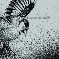 Dickkicker - "Somniloquent" CD