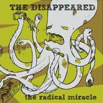 The Disappeared- The Radical Miracle