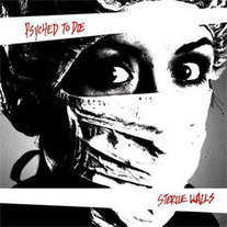 Psyched To Die "Sterile Walls" (Grave Mistake)