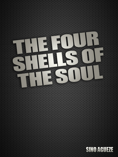 The Four Shells of the Soul