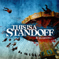 This Is A Standoff - Be Disappointed LP