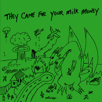 Various Artists "They Came For Your Milk Money' CD