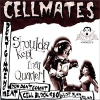 Cell Mates "Shoulda Kept that Quarter" 7"