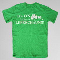 It's On Like a Leprechaun Men's Tee