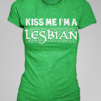Kiss Me I'm a Lesbian Ladies Tee