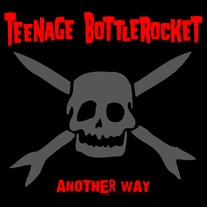 Teenage Bottlerocket "Another Way" CD  CCCP 144-2