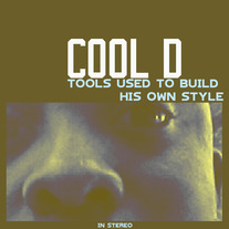 Cool D - Tools Used To Build His Own Style 